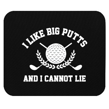 Discover I Like Big Putts And I Cannot Lie Golfer Golf Mouse Pads