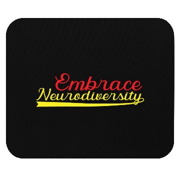 Discover Embrace neurodiversity Mouse Pads