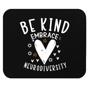 Discover be kind embrace neurodiversity Mouse Pads