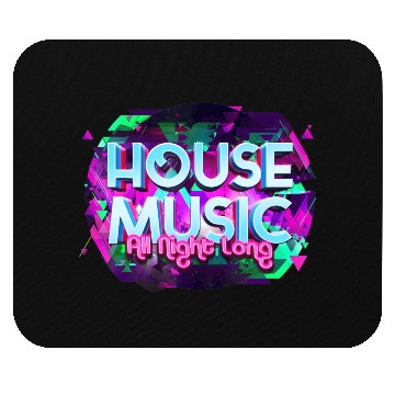 Discover House Music All Night Long Rave Edm Deep Techno Mouse Pads