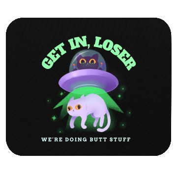 Discover Ufo Cat Alien Abduction We'Re Doing Butt Stuff Mouse Pads