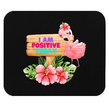 Discover I am Positive Today Mouse Pads