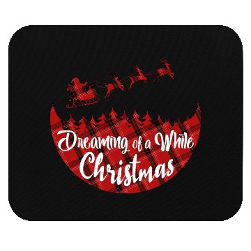 Discover Dreaming of a White Christmas Mouse Pads