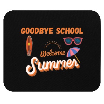 Discover GODBYE SCHOOLWELKOME SUMMER Mouse Pads