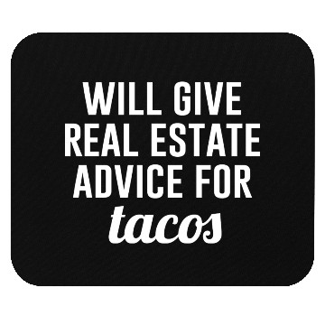 Discover Real Estate Advice for Tacos Mouse Pads
