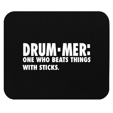Discover Drummer One Who Beats Things With Sticks Mouse Pads