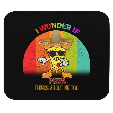 Discover I Wonder If Pizza Thinks About Me Too 7 Mouse Pads