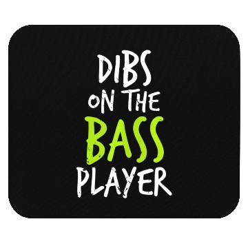 Discover Dibs On The Bass Player Funny Guitar Player Mouse Pads