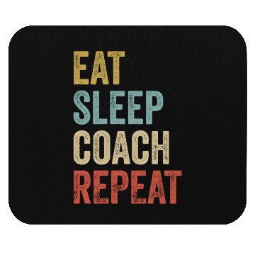 Discover Eat Sleep Coach Repeat Coach Mouse Pads