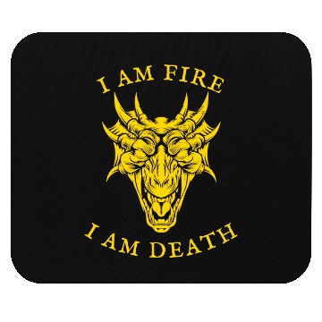 Discover I Am Fire, I Am Death Mouse Pads
