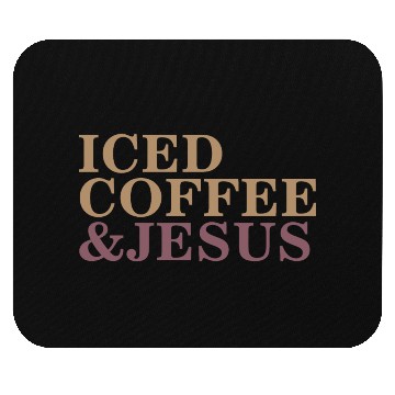 Discover Iced Coffee And Jesus please Mouse Pads