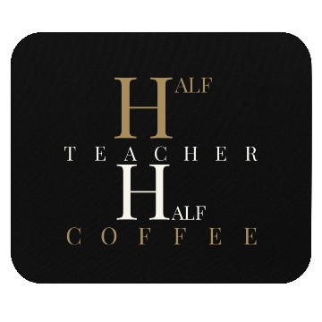Discover half teacher half coffee Mouse Pads