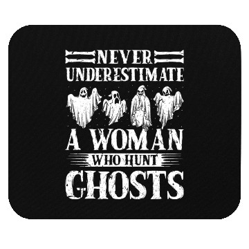 Discover Ghost Hunting Never Understimate Ghost Hunter Mouse Pads