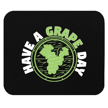 Discover Have A Grape Day Mouse Pads