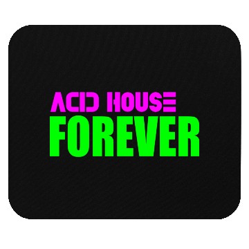 Discover Acid house forever Mouse Pads