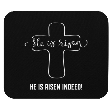 Discover He Has Risen He Is Risen Indeed Easter Mouse Pads