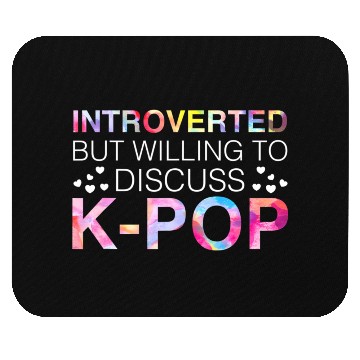 Discover Introverted But Willing To Discuss K-Pop Korean Mouse Pads