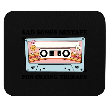 Discover Sad Songs Mixtape, For Crying Therapy Mouse Pads