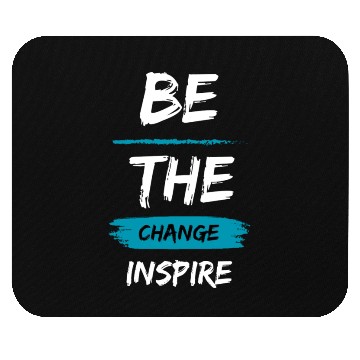 Discover Be the change, Inspire Mouse Pads