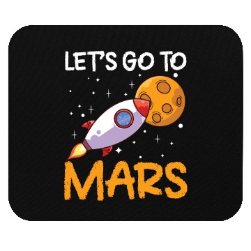 Discover Let's Go To Mars Space Explorer Planet Sayings Mouse Pads