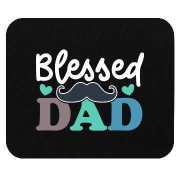 Discover Blessed dad / Gift for a Daddy Mouse Pads