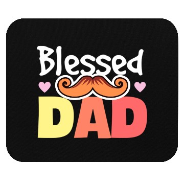 Discover Blessed dad - Father's day gift Mouse Pads
