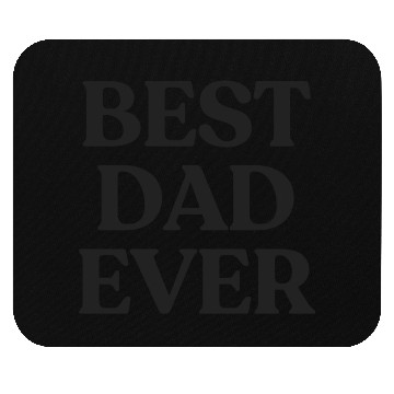 Discover Best Dad Ever Father's Day Gift Black Text Mouse Pads