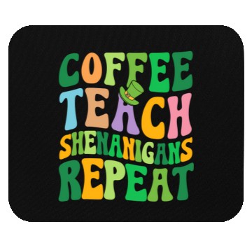 Discover St Patric Day Teacher Coffee Teach Shenanigans Mouse Pads