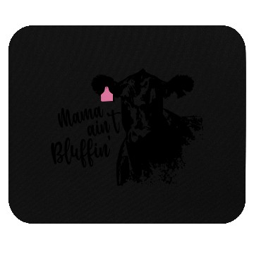Discover Mama Ainâ€™T Mouse Pads