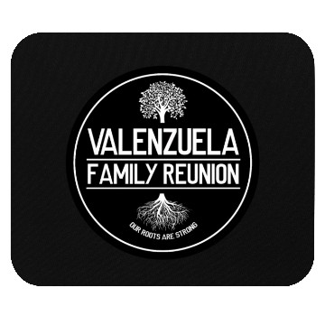 Discover Valenzuela Family Reunion Our Roots Are Strong Mouse Pads