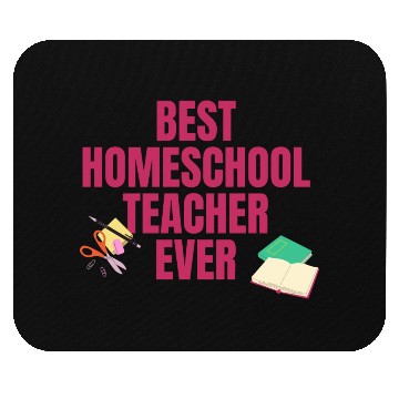 Discover Best Homeschool Teacher Ever Mouse Pads