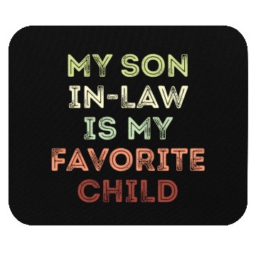 Discover My Son In Law Is My Favorite Child Mouse Pads