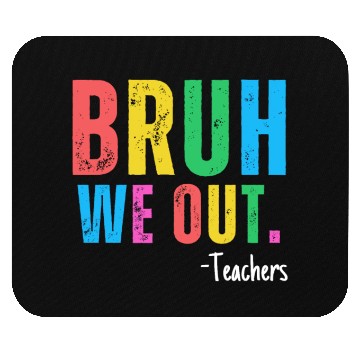 Discover Cute End Of School Year Teacher Summer Bruh We Out Mouse Pads