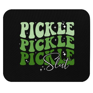 Discover Pickle Slut Pickle Slut Who Loves Pickles Apaprel Mouse Pads