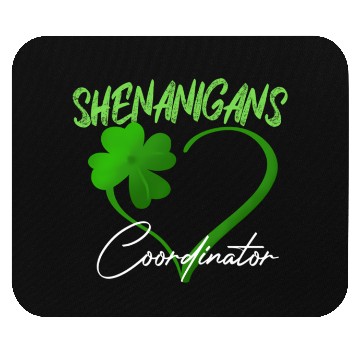 Discover Shenanigans Coordinator Green He Shamrock St Mouse Pads