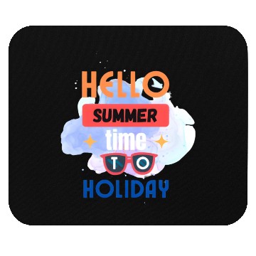 Discover hello summer time to holiday Mouse Pads