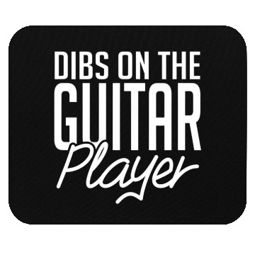Discover Dibs On The Guitar Player Mouse Pads