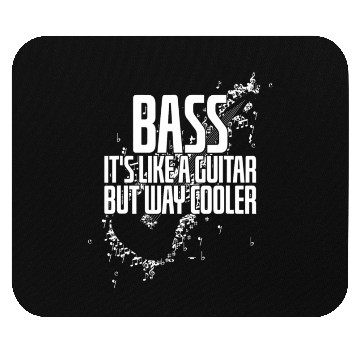 Discover Musician Quote Bass It's Like A Guitar But Way Mouse Pads