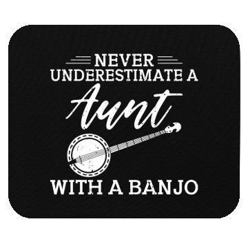 Discover Never underestimate a Aunt with a Banjo Aunt Mouse Pads