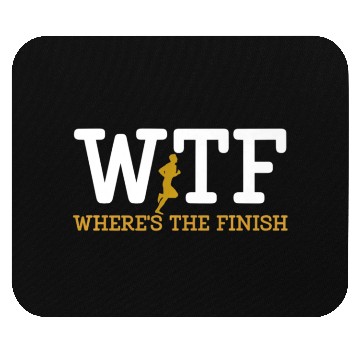 Discover Running Wtf Where'S The Finish Runner Joke Mouse Pads
