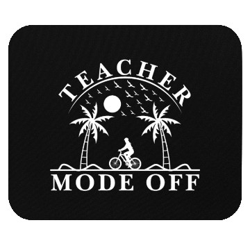 Discover Last Day Of School Teacher Mode Off Teacher Mouse Pads