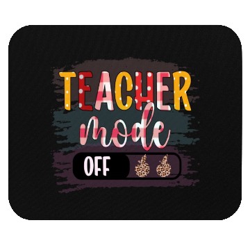 Discover Last Day of School Teacher Mode Off Teacher Mouse Pads