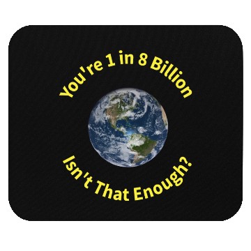 Discover Globe Billion Enough Yellow Lettering Mouse Pads