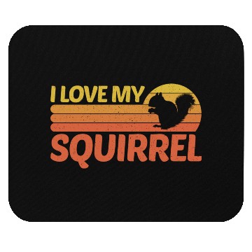 Discover I Love My Squirrel Mouse Pads