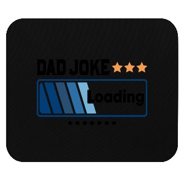 Discover Dad Joke Loading... Mouse Pads