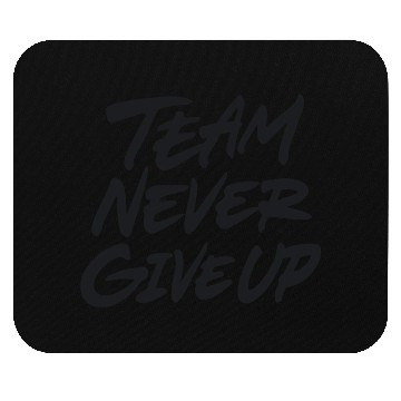 Discover Team never give up 80s Mouse Pads