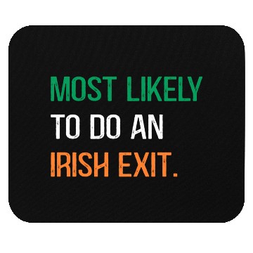 Discover Most Likely To Do An Irish Et St Patric Day Mouse Pads