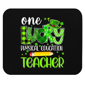 Discover One Lucky Physical Education Teacher Pencil St Mouse Pads