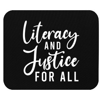 Discover Literacy And Justice For All Teacher Student Readi Mouse Pads