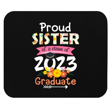 Discover Proud Sister Of A Class Of 2023 Senior Graduation Mouse Pads